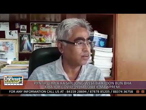 PYNTIP U MLA KA SHILLONG WEST BA KI DON BUN BHA KIBA IOH COVID 19 HA LOWER MAWPREM