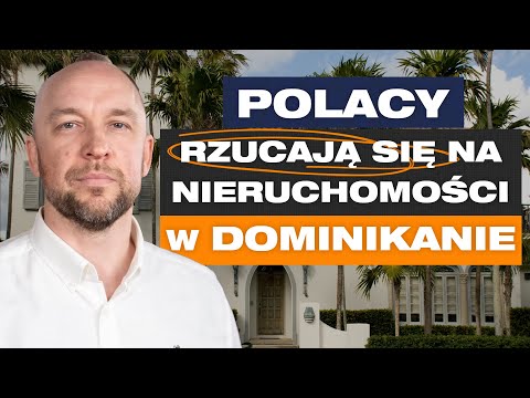 Czy to się OPŁACA?? Polacy kupują NIERUCHOMOŚCI w DOMINIKANIE. Andrzej Włodarski