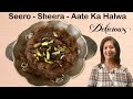How To Make Seero Aate Ka Halwa Sheera आटे का शीरा हलवा