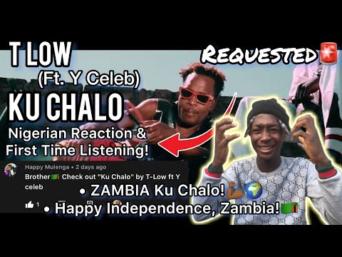 Zambia Ku Chalo!🇿🇲🌍| Nigerian🇳🇬 reacts to T-Low feat Y Celeb - Ku Chalo (Official Video)