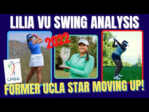 Lilia Vu Golf Swing  [ Analysis 2022 ] LPGA Tour