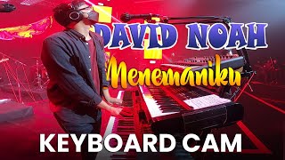 Download lagu DAVID NOAH MENEMANIKU - KEYBOARD CAM mp3