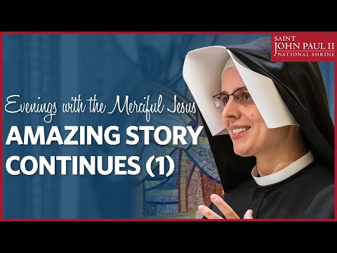"Amazing Story Continues: St. Faustina & The Message" - Sr. Gaudia Skass, ISMM | November 22, 2021
