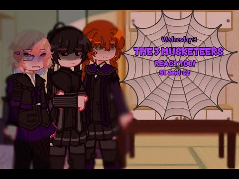 The 3 muskateers react to each other\\Wednesday\\PT1\\By BUMMER!