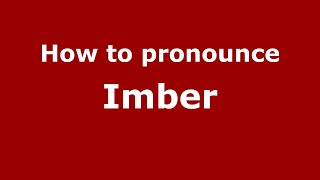 How to pronounce Imber