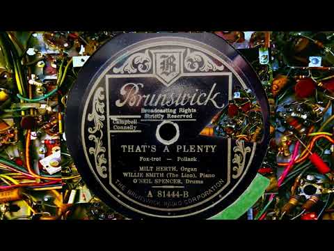 Milt Herth, Willie "The Lion" Smith, O´Neill Spencer - That´s A Plenty, USA 1937