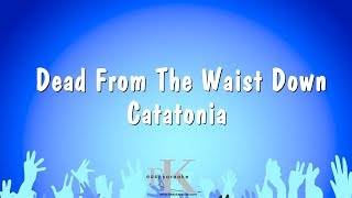 Dead From The Waist Down - Catatonia (Karaoke Version)