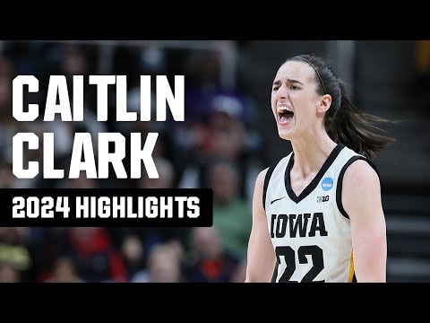 Caitlin Clark 2024 NCAA tournament highlights