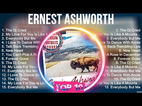 Ernest Ashworth Greatest Hits ~ Top 100 Artists To Listen in 2022 & 2023