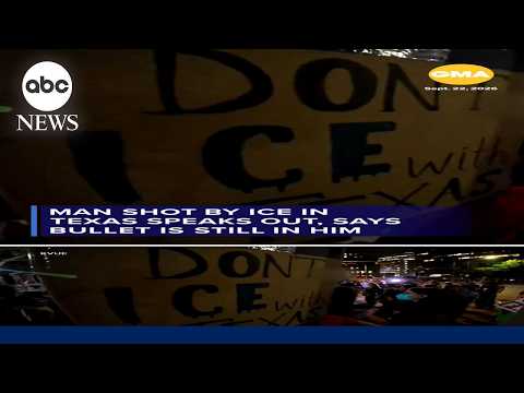 Man shot by ICE in Texas speaks out, says bullet is still in him