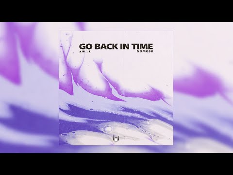 NoMosk - Go Back In Time
