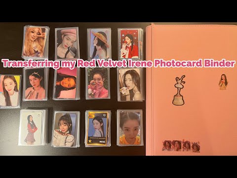 Transferring my entire Red Velvet Irene Photocard Collection Binder