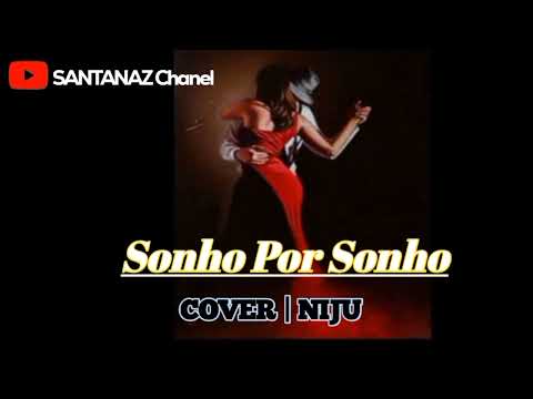 Niju Cover || Sonho Por Sonho | 2023
