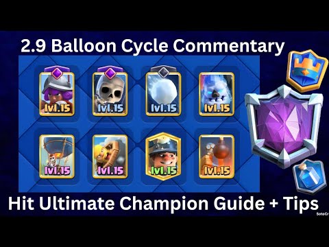 How to Hit Ultimate Champion Best 2.9 Balloon Cycle Guide + Tips (Commentary)