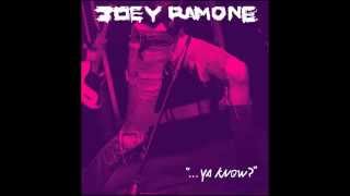 cabin fever/ life's a gas - Joey Ramone "...ya know?"