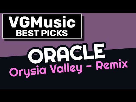[Best VGM 007] Oracle (Cancelled)| Osyria Valley ― Composer: Xavier Dang