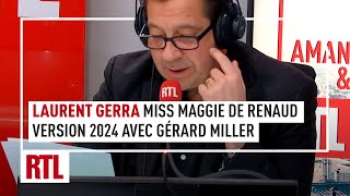 Laurent Gerra : Miss Maggie de Renaud version 2024 avec Gérard Miller