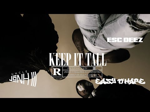 Easy O'hare, Uncle JoNH III & ESC Deez - KeepItTall (Official Music Video)