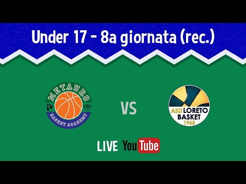Under 17 / Metauro Basket Academy - Loreto Pesaro 103-42