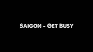 Saigon   Get Busy