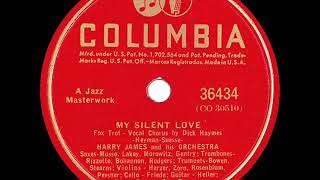 1941 Harry James - My Silent Love (Dick Haymes, vocal)