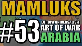 Europa Universalis 4 [Art of War] Gameplay - Mamluks Pt 53: Waiting for More!