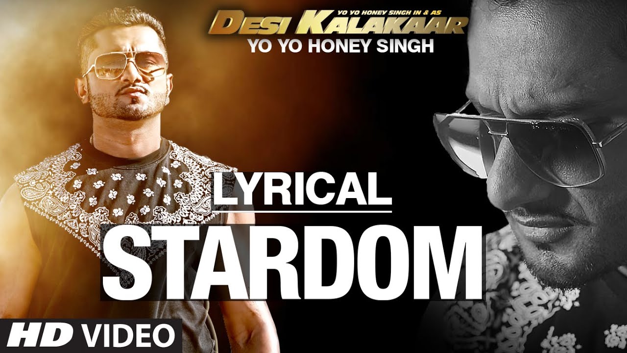 STARDOM LYRICS | Honey Singh, Lil Golu, Mansheel Gujral (Desi Kalakaar)