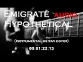 Emigrate - Hypothetical (Instrumental guitar cover ...