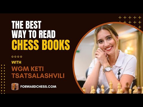 The Best Way to Read Chess Books with WGM Keti Tsatsalashvili