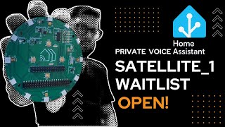 Satellite1 Waitlist Open! Your Private Voice Assistant Hardware is Coming!