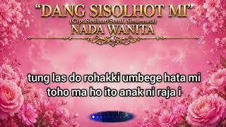 Download lagu KARAOKE DANG SISOLHOT MI/NADA WANITA.Cipt Sedinar Sotul Simarmata mp3