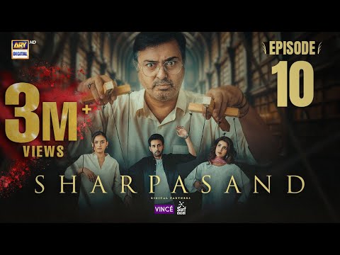 SharPasand Episode 10 | 6 Nov 2025 | ENG SUB | ARY Digital Drama