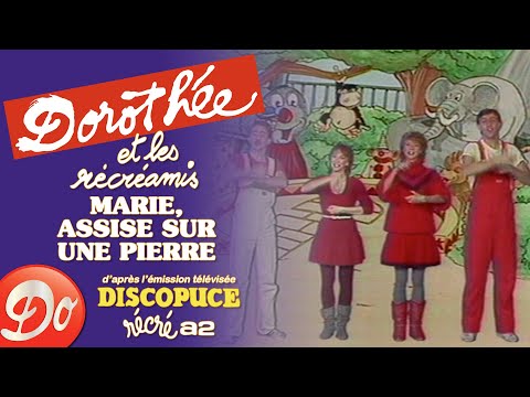 Dorothée et les Récréamis - Marie, assise sur une pierre | Discopuce | LE JARDIN DES CHANSONS