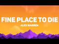 Alex Warren - Fine Place To Die (Lyrics)