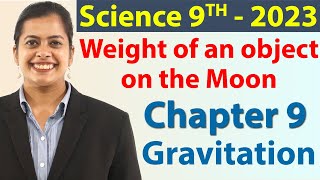 Weight of an object on the Moon - Chapter 9 - Gravitation - Science Class 9