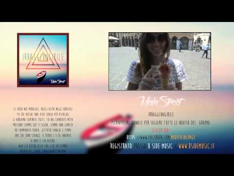 Main Street - Irraggiungibile (LYRICS+VIDEO)