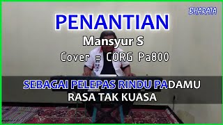 Download lagu PENANTIAN - MANSYUR S KARAOKE COVER Pa800 mp3