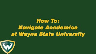How To Navigate Academica at Wayne State University