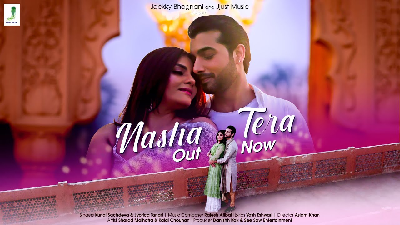 Nasha Tera Lyrics | Kunal Sachdeva, Jyotica Tangri