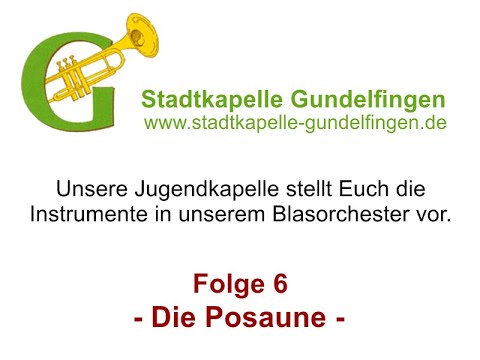 Die Posaune - Instrumentenvorstellung (Folge 6)