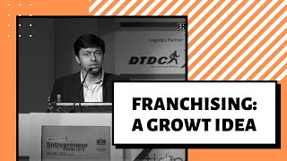 Franchising : A Growth Idea - Sachin Marya, Group President, Franchise India  image