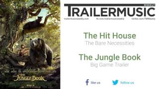 The Jungle Book - Big Game Trailer Music #3 (The Hit House - The Bear Necessities)