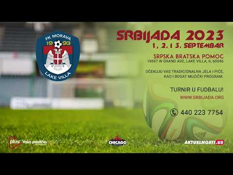Srbijada 2023 | Srpska Bratska Pomoć | 1 - 3. SEP | Chicago, IL | NAJAVA