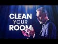CLEAN YOUR ROOM Powerful Life Advice Jordan Peterson