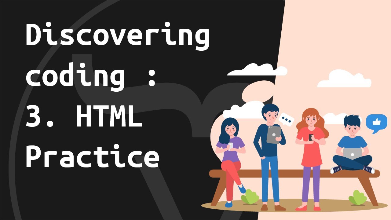 Discovering coding: 3. HTML practice