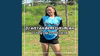 Download lagu DJ AISYAH BERSYUKURLAH SOUND 𝙎𝙖𝙣𝙯𝙇�... mp3