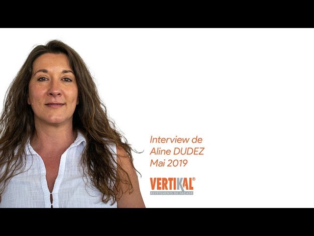 Interview d’Aline DUDEZ, Applicateur Exclusif VERTIKAL® depuis 2019