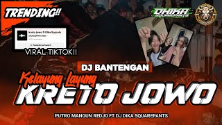 Download lagu DJ BANTENGAN ‼️ KRETO JOWO 🔴 VIRAL TIKTOK!! ' PUTRO MANGUN REDJO FT DJ DIKA SQRPNTS  mp3