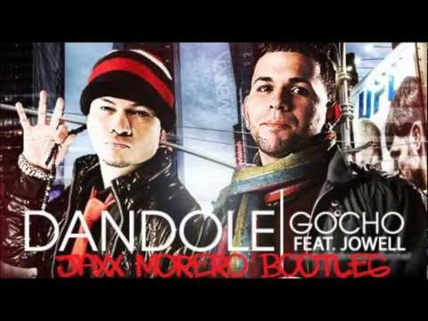 Gocho ft. Omega Y Jowell - Dandole ( Jaxx Morero Bootleg )