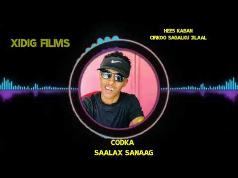 SAALAX SANAAG KABAN CIRKOO SAGALKU JILAAL 2020